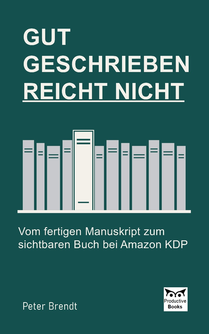Buchcover: Gut geschrieben reicht nicht